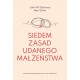SIEDEM ZASAD UDANEGO MAŁŻEŃSTWA