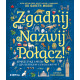 ZGADNIJ. NAZWIJ. POŁĄCZ! Gareth Moore
