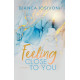 FEELING CLOSE TO YOU. FINDING BACK TO US. TOM 2 Bianca Iosivoni