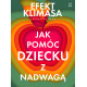 JAK POMÓC DZIECKU Z NADWAGĄ. EFEKT KLIMASA Leszek Klimas