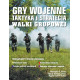 GRY WOJENNE TAKTYKA I STRATEGIA WALKI GRUPOWE