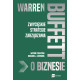 WARREN BUFFETT O BIZNESIE. ZWYCIĘSKIE STRATEGIE ZARZĄDZANIA WYD. 2 Richard J. Connors