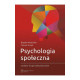 PSYCHOLOGIA SPOŁECZNA Bogdan Wojciszke Tomasz Grzyb