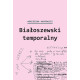 BIAŁOSZEWSKI TEMPORALNY. MIROFOR Agnieszka Karpowicz