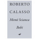 MEMÈ SCIANCA. BOBI Roberto Calasso