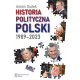 HISTORIA POLITYCZNA POLSKI 1989–2023