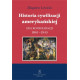 Historia cywilizacji amerykańskiej Tom 3 Era konsolidacji 1861-1945 Lewicki Zbigniew