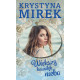 WIĘKSZY KAWAŁEK NIEBA Krystyna Mirek