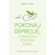 POKONAJ DEPRESJĘ, ZANIM ONA POKONA CIEBIE Robert L. Leahy