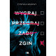 WYGRAJ, PRZEGRAJ, ZABIJ, ZGIŃ Cynthia Murphy