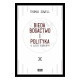 BIEDA, BOGACTWO I POLITYKA W UJĘCIU GLOBALNYM