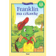 FRANKLIN MA CZKAWKĘ. CZYTAMY Z FRANKLINEM Paulette Bourgeois