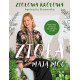 ZIOŁA MAJĄ MOC. NATURALNE PRZEPISY DLA ZDROWIA I URODY Agnieszka Skowerska