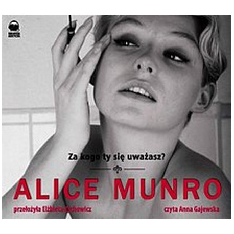CD MP3 Za kogo ty się uważasz Alice Munro