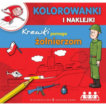 KREWKI POMAGA ŻOŁNIERZOM. KOLOROWANKI I NAKLEJKI  Sobich Agnieszka KREWKI POMAGA ŻOŁNIERZOM. KOLOROWANKI I NAKLEJKI  Sobich Agnieszka