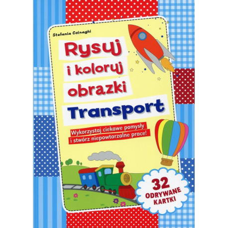 RYSUJ I KOLORUJ OBRAZKI. TRANSPORT Colnaghi Stefania