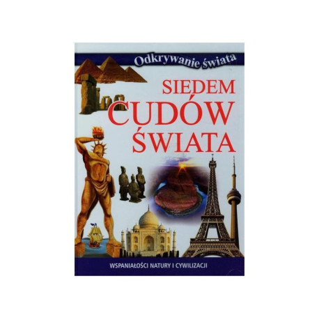 ODKRYWANIE ŚWIATA SIEDEM CUDÓW ŚWIATA