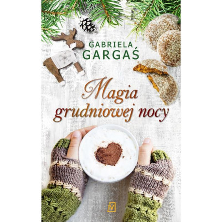 MAGIA GRUDNIOWEJ NOCY Gabriela Gargaś