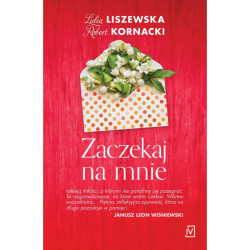 ZACZEKAJ NA MNIE Lidia Liszewska