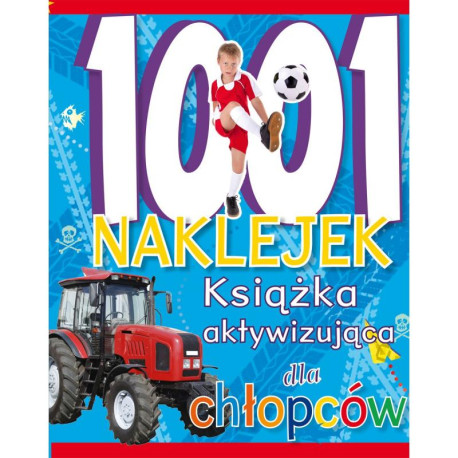 1001 NAKLEJEK KSIĄŻKA AKTYWIZUJĄCA DLA CHŁOPCÓW