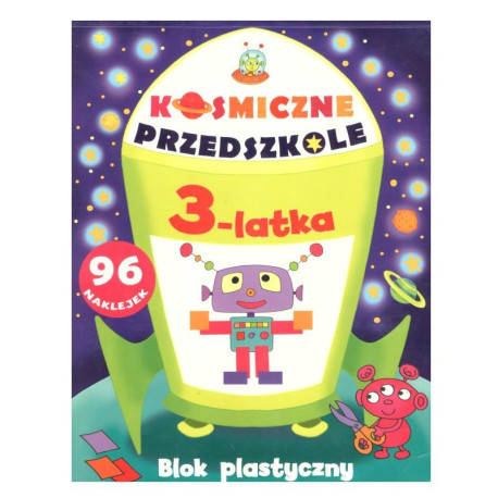 KOSMICZNE PRZEDSZKOLE 3-LATKA BLOK PLASTYCZNY