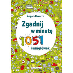 ZGADNIJ W MINUTĘ. 1051 ŁAMIGŁÓWEK