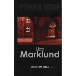 SZCZĘŚLIWA ULICA 2 Liza Marklund