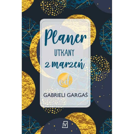 PLANER UTKANY Z MARZEŃ OD GABRIELI GARGAŚ Gabriela Gargaś