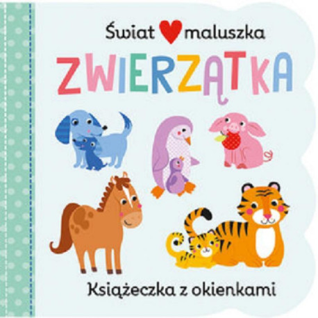 ŚWIAT MALUSZKA ZWIERZĄTKA KSIĄŻECZKA Z OKIENKAMI