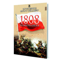 1808 SOMOSIERRA. ZWYCIĘSKIE BITWY POLAKÓW