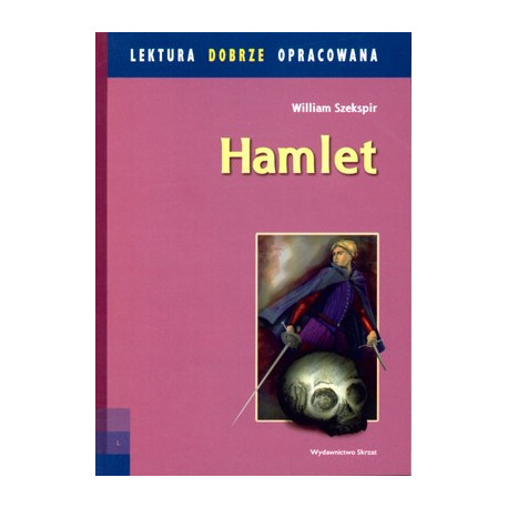 Hamlet lektura dobrze opracowana William Szekspir