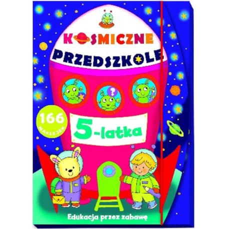 KOSMICZNE PRZEDSZKOLE 5-LATKA Elżbieta Lekan, Joanna Myjak