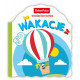 FISHER PRICE WAKACJE Urszula Kozłowska