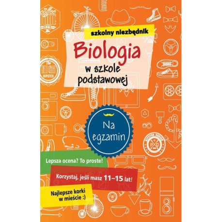 SZKOLNY NIEZBĘDNIK BIOLOGIA W SZKOLE PODSTAWOWEJ