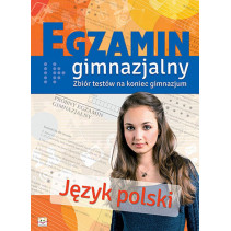 Język polski egzamin gimnazjalny zbiór testów na koniec gimnazjum Język polski egzamin gimnazjalny zbiór testów na koniec gimnazjum