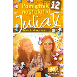 Julia v pamiętnik nastolatki Tom 12 Beata Andrzejczuk
