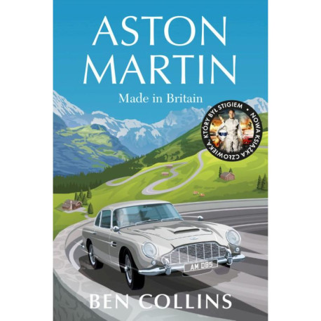 ASTON MARTIN: MADE IN BRITAIN Ben Collins