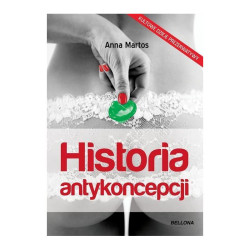 HISTORIA ANTYKONCEPCJI. Ana Martos