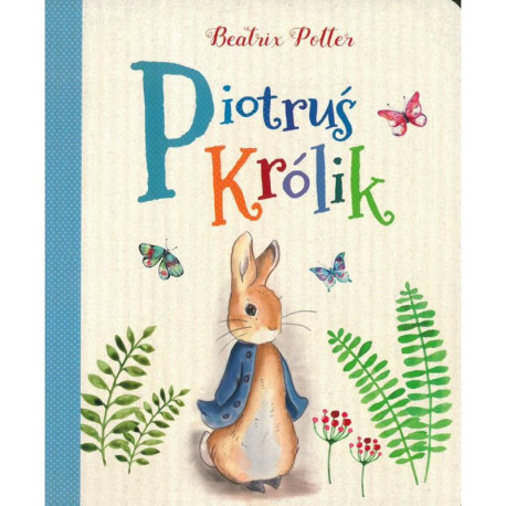 PIOTRUŚ KRÓLIK Beatrix Potter