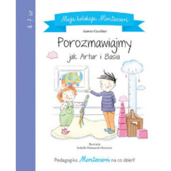 MOJA KOLEKCJA MONTESSORI POROZMAWIAJMY JAK ARTUR I BASIA 4+ Aurore Gauthier