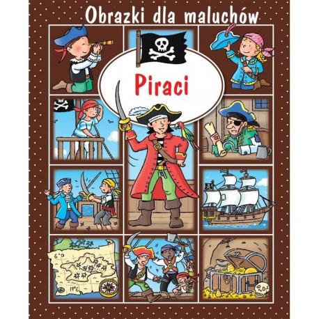 PIRACI OBRAZKI DLA MALUCHÓW Emilie Beaumont, Sylvie Michelet