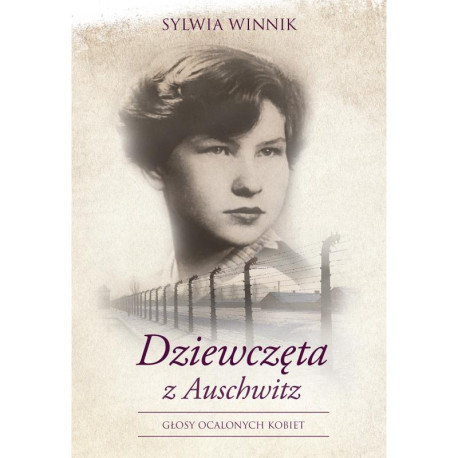 DZIEWCZĘTA Z AUSCHWITZ Sylwia Winnik