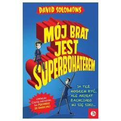 MÓJ BRAT JEST SUPERBOHATEREM David Solomons 7+