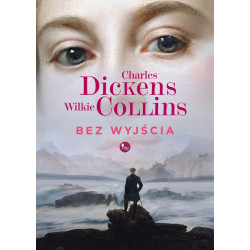 Bez wyjścia Charles Dickens, Wilkie Collins