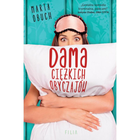 DAMA CIĘŻKICH OBYCZAJÓW Marta Obuch