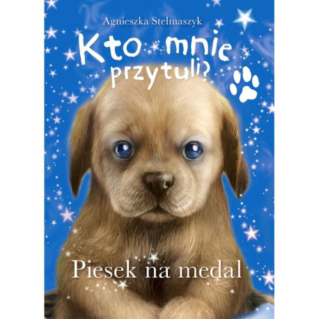 KTO MNIE PRZYTULI? PIESEK NA MEDAL