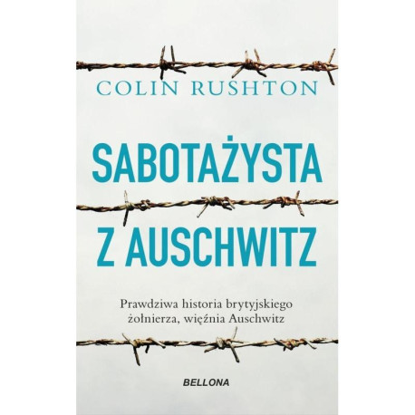 SABOTAŻYSTA Z AUSCHWITZ Colin Rushton