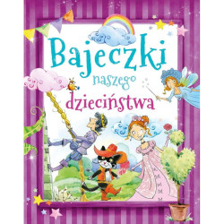 BAJECZKI NASZEGO DZIECIŃSTWA