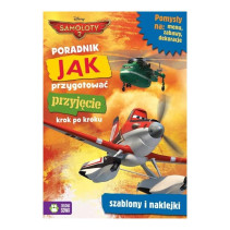 SAMOLOTY 2. JAK PRZYGOTOWAĆ PRZYJĘCIE KROK PO KROKU SZABLONY I NAKLEJKI SAMOLOTY 2. JAK PRZYGOTOWAĆ PRZYJĘCIE KROK PO KROKU SZABLONY I NAKLEJKI