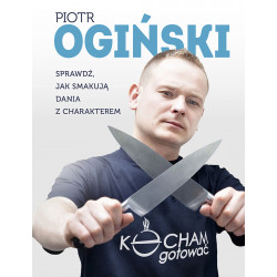 Kocham gotować Piotr Ogiński